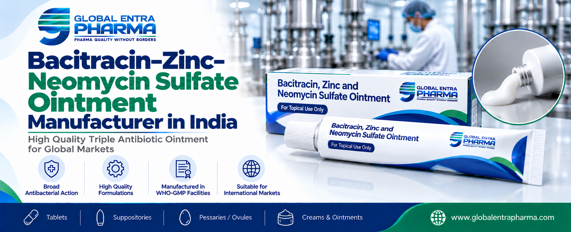 Bacitracin Zinc + Neomycin Sulfate Ointment Manufacturer in India